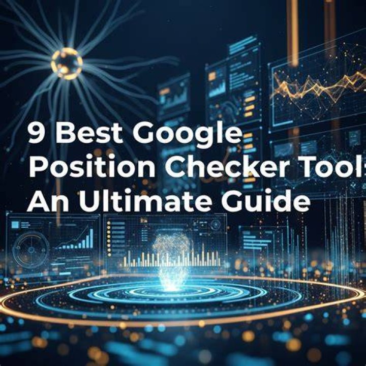 9 Google Position Check Tools That'll Make Your Life 10X Easier