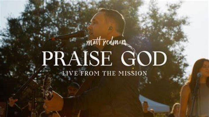 Praise God by Matt Redman