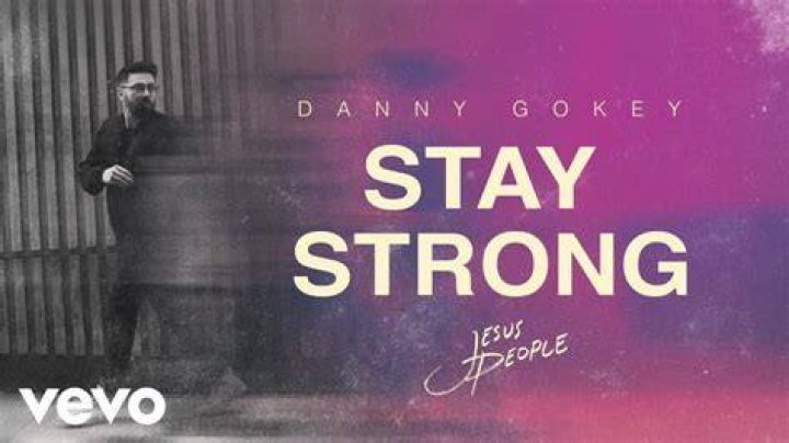 Stay Strong by Danny Gokey