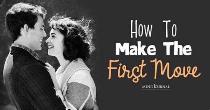 Tips For Making The First Move In A New Relationship